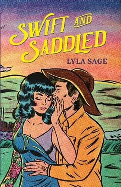 Swift And Saddled by Sage, Lyla