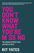 You Don't Know What You're Missing: The science of what’s lost, and how to find it by Kit Yates