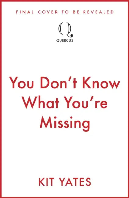 You Don't Know What You're Missing: The science of what's lost, and how to find it by Kit Yates