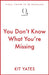You Don't Know What You're Missing: The science of what's lost, and how to find it by Kit Yates