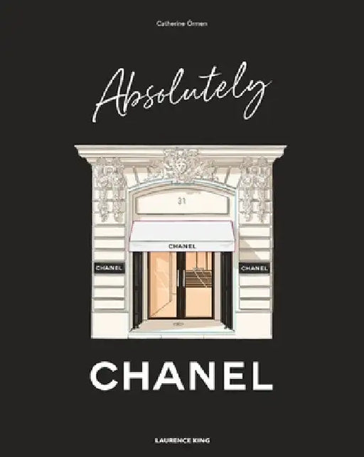 Absolutely Chanel by Catherine Ormen