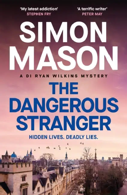 The Dangerous Stranger: The Latest Installment in the Pacy, Oxford-Set Di Ryan Wilkins Series by Simon Mason