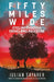 Fifty Miles Wide by Julian Sayarer
