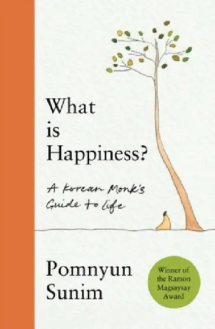 What Is Happiness by Pomnyun Sunim