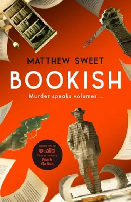 Bookish: a witty, warm-hearted mystery perfect for book lovers by Matthew Sweet