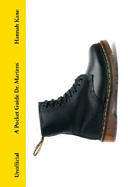 A Pocket Guide to Dr. Martens by Hannah Kane