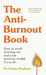The Anti-Burnout Book: How to Avoid Burnout and Your Recovery Toolkit If You Do by Emma Hepburn