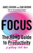 Focus: The ADHD Guide to Productivity *That Actually Works* by Sam Brown