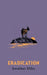 Eradication: a moving story of goats, grief and what it means to play God by Jonathan Miles
