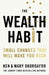The Wealth Habit: Small Changes That Will Make You Rich by Mary Okoroafor, Ken Okoroafor