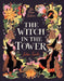 The Witch in the Tower: A coming-of-age fantasy epic for children aged 5-9, named one of The Times' best childrenâ€™s books of 2025! by Julia Sarda