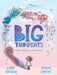 Big Thoughts: Catch and Release Your Worries 