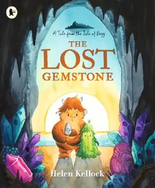The Lost Gemstone: A Tale from the Isle of Begg: A charming, cosy picture book story about courage and friendship set on an enchanted Scotland-inspired island by Helen Kellock