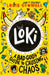 Loki: A Bad God's Guide to Causing Chaos: Trickster Norse god turned school kid - the brand-new book in the hilarious comics-style diary series for 7-11-year-olds. by Louie Stowell