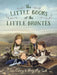 The Little Books of the Little Brontes by Sara O'Leary