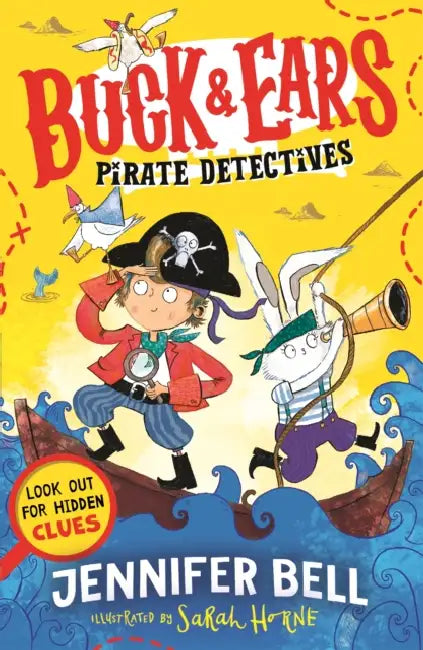 Buck & Ears Pirate Detectives: Spot the hidden clues to solve the pirate mystery in the funniest book of the year! by Jennifer Bell