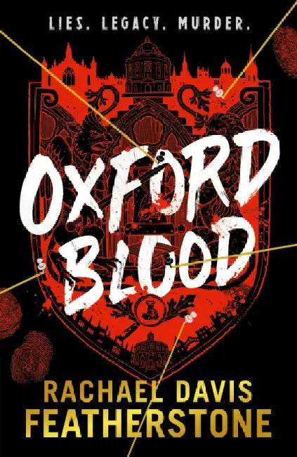 Oxford Blood: Gripping YA crime thriller â€“ a twisty Oxford University dark academia murder mystery about ambition, privilege and deadly secrets perfect for armchair detectives by Rachael Davis-Featherstone