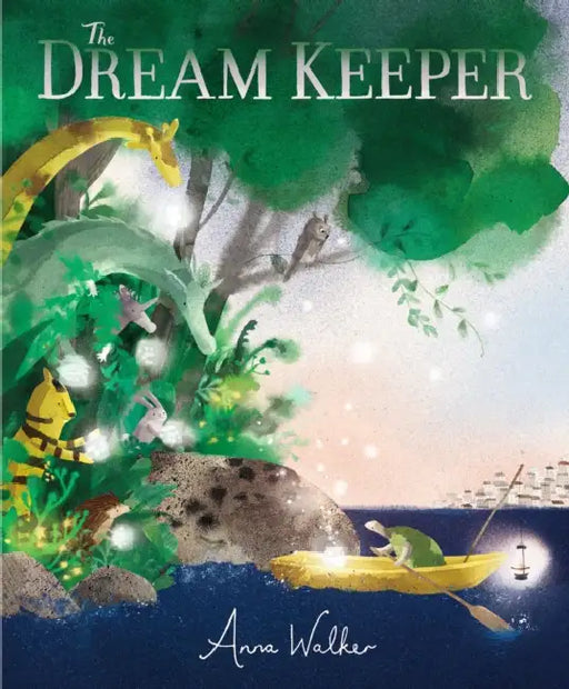 The Dream Keeper: A magical, hopeful picture book for bedtime to reassure any worried child struggling to sleep, for ages 3-6 by Anna Walker