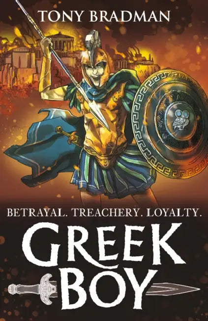 Greek Boy: During the legendary Battle of Salamis, a boy becomes a deadly warrior to protect his family in an epic adventure for readers 9, 10, 11, 12 by Tony Bradman
