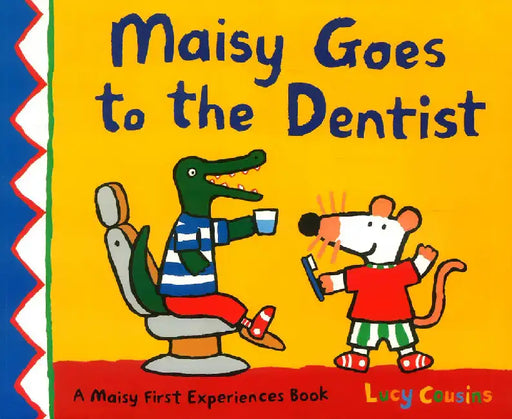 Maisy Goes To The Dentist by Lucy Cousins