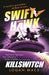 Swift and Hawk: Killswitch by Logan Macx