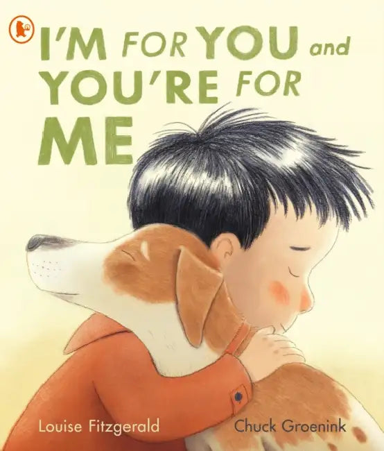 I'm for You and You're for Me: A perfect gift for little dog lovers and families welcoming a new pet by Louise Fitzgerald