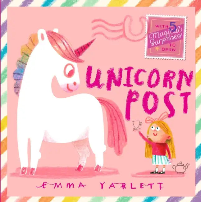 Unicorn Post: A magical interactive novelty lift-the-flap story gift book with letters to open, sparkly surprises and unicorn fun for kids age 3,4,5 by Emma Yarlett