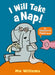 I Will Take a Nap! by Mo Willems