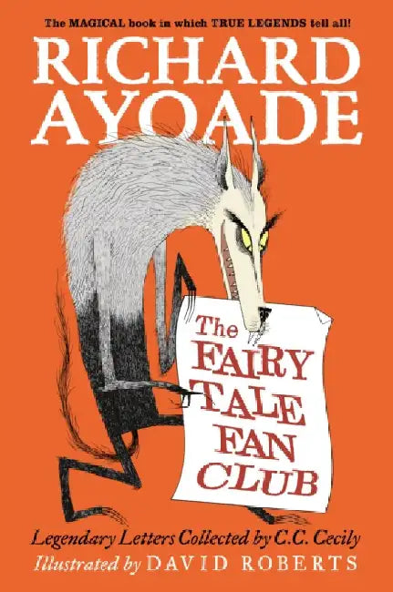 The Fairy Tale Fan Club: Legendary Letters Collected by C.C. Cecily by Richard Ayoade