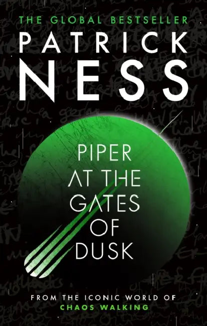 Piper at the Gates of Dusk: A gripping dystopian tale of bravery and brotherhood for fans of THE HUNGER GAMES and PROJECT HAIL MARY from the author of A Monster Calls by Patrick Ness