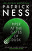 Piper at the Gates of Dusk: A gripping dystopian tale of bravery and brotherhood for fans of THE HUNGER GAMES and PROJECT HAIL MARY from the author of A Monster Calls by Patrick Ness