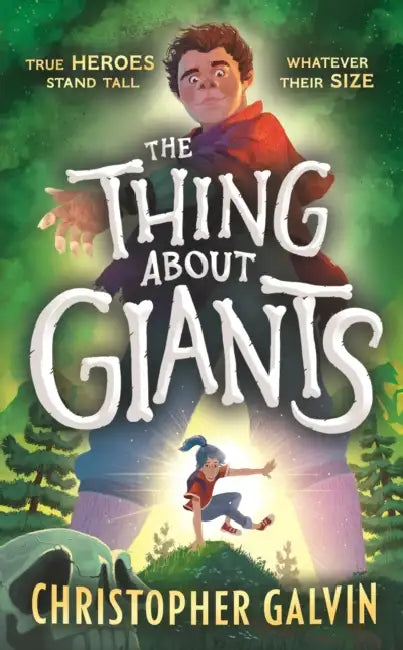 The Thing About Giants: Legend, fantasy and adventure combine in the BIGGEST debut of the year. A fast-paced tale of bravery and unlikely friendship for age 9-12. by Christopher Galvin