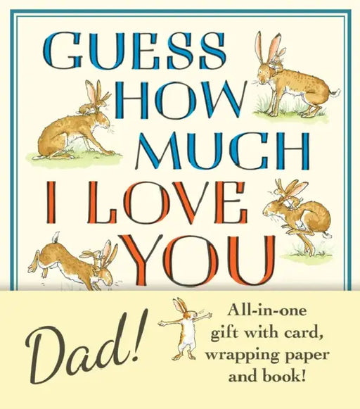 Guess How Much I Love You, Dad!: Father’s Day Gift Edition: The perfect present for Father's Day, with classic book, card and gift wrap all in one elegant and handy package! by Sam McBratney
