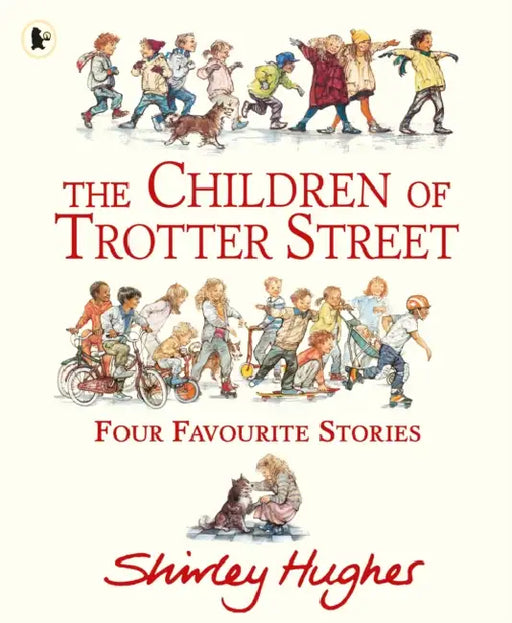 The Children of Trotter Street: Four Favourite Stories by Shirley Hughes