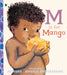 M Is for Mango: A first book of M words from the award-winning creators of Baby Goes to Market, ages 2+ by Atinuke