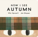 Now I See Autumn: One of four seasonal baby board books from a multi-award winning, New York Times bestselling duo by Mac Barnett