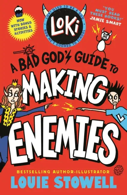 Loki: A Bad God's Guide to Making Enemies: Trickster Norse god turned school kid - the bestselling, wickedly funny, comics-style diary series featuring Loki and Thor for 8-12 year olds by Louie Stowell