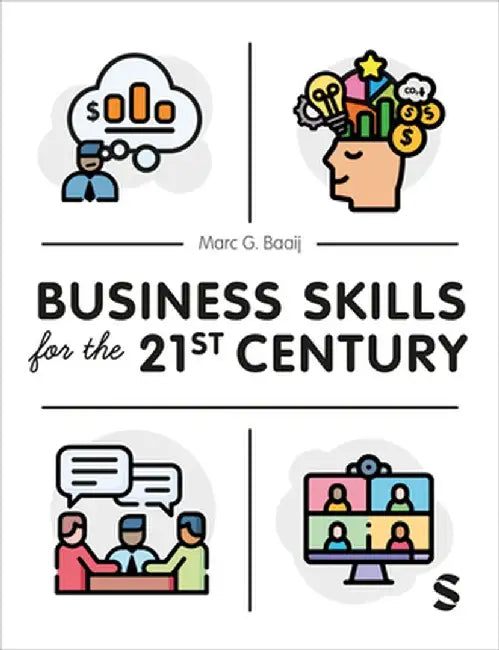 Business Skills for the 21st Century by Marc G. Baaij