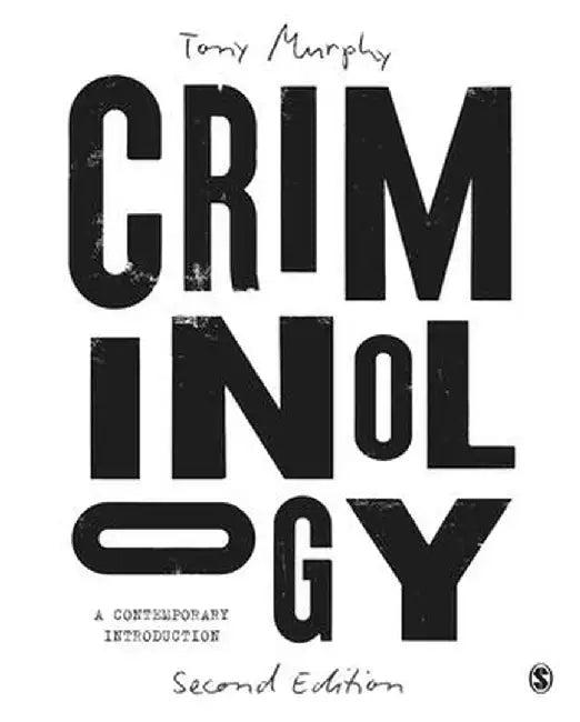 Criminology: A Contemporary Introduction by Tony Murphy