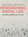 Researching Digital Life by James Ash