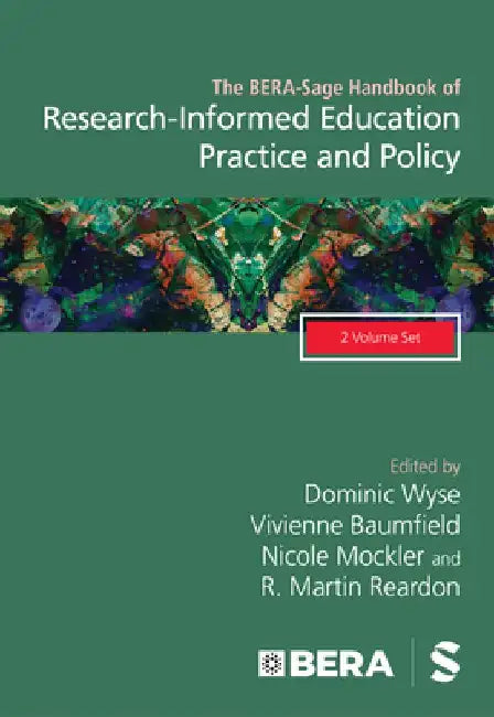 The BERA-Sage Handbook of Research-Informed Education Practice and Policy by Dominic Wyse