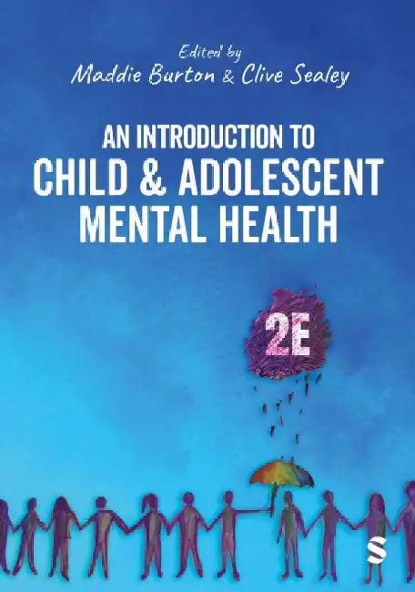An Introduction to Child and Adolescent Mental Health (Second Edition) by Maddie Burton