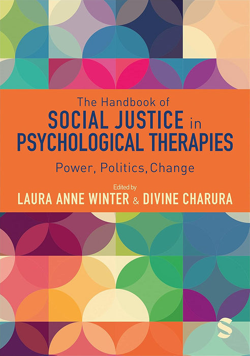 The Handbook of Social Justice in Psychological Therapies: Power Politics Change by Winter