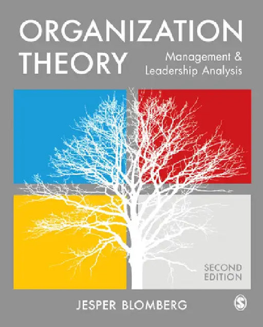 Organization Theory: Management and Leadership Analysis by Jesper Blomberg