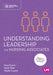 Understanding Leadership for Nursing Associates by Hazel Cowls