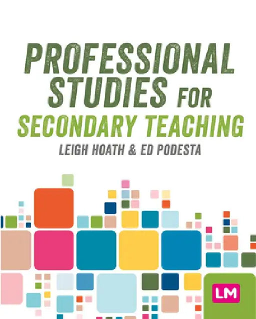 Professional Studies for Secondary Teaching by Leigh Hoath