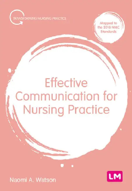 Effective Communication for Nursing Practice by Naomi A. Watson