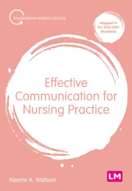 Effective Communication for Nursing Practice by Naomi Anna Watson