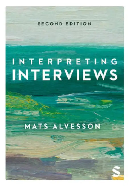 Interpreting Interviews by Mats Alvesson