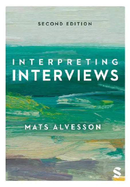 Interpreting Interviews by Mats Alvesson